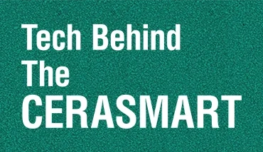 Tech Behind The CERASMART